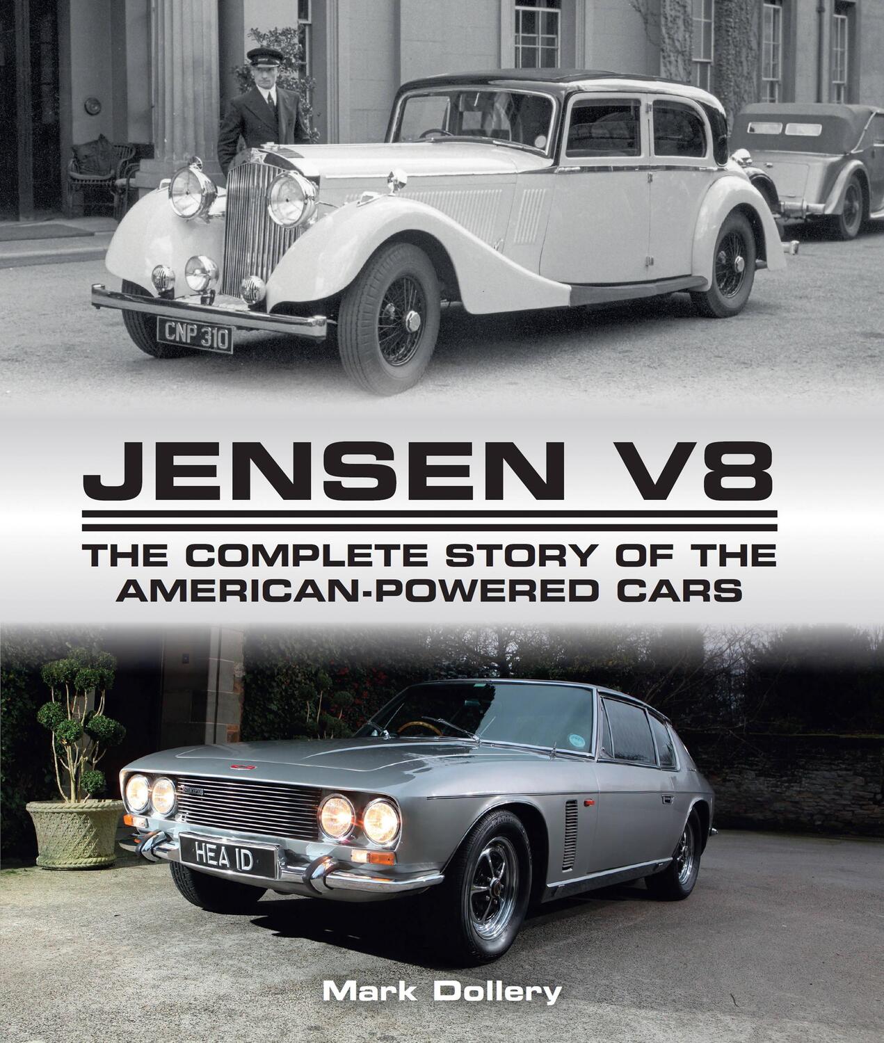 Cover: 9781785001222 | Jensen V8 | The Complete Story of the American-Powered Cars | Dollery