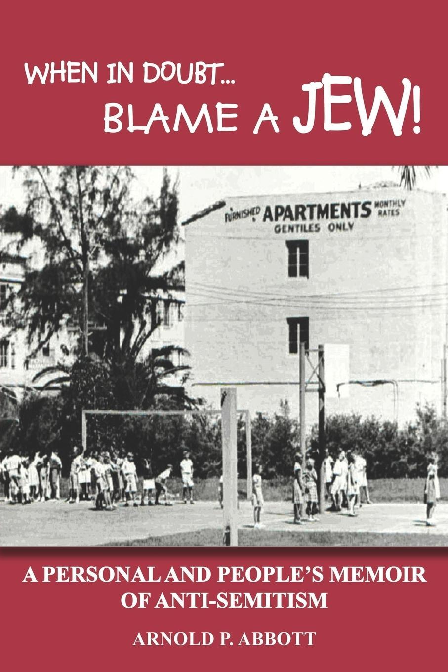 Cover: 9781414034553 | When in Doubt...Blame a Jew! | Arnold P. Abbott | Taschenbuch | 2004
