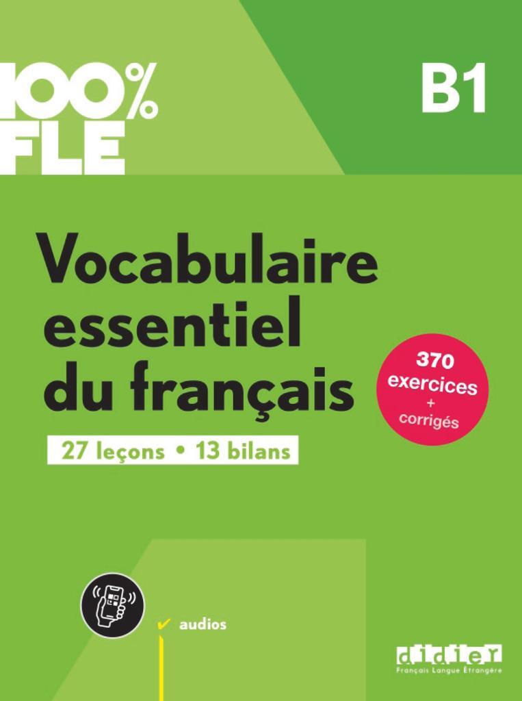 Cover: 9782278109296 | 100% FLE B1. Vocabulaire essentiel du français - Übungsbuch mit...