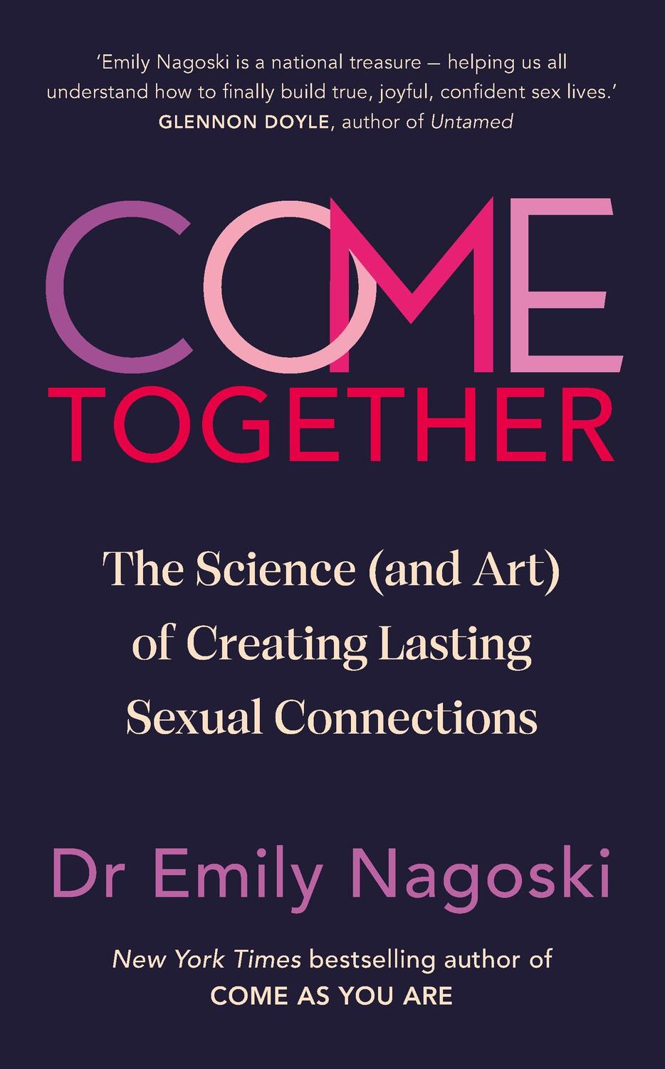 Cover: 9781785045004 | Come Together | Emily Nagoski | Taschenbuch | Vermilion | Englisch