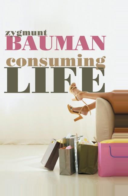 Cover: 9780745640020 | Consuming Life | Zygmunt Bauman | Taschenbuch | 160 S. | Englisch