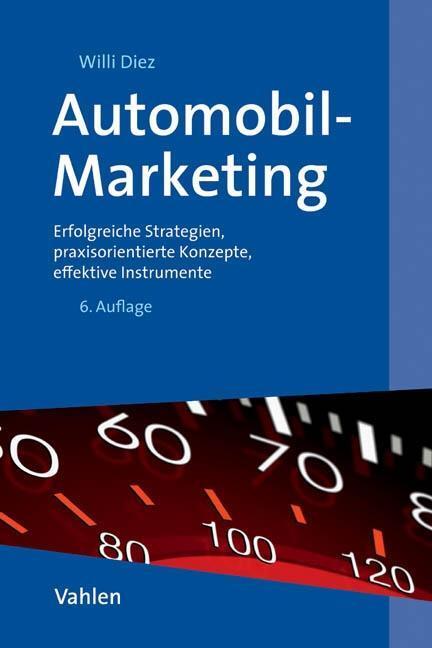 Cover: 9783800646401 | Automobil-Marketing | Willi Diez | Buch | XVIII | Deutsch | 2015