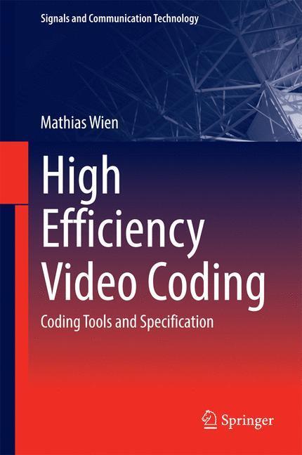 Cover: 9783662442753 | High Efficiency Video Coding | Coding Tools and Specification | Wien