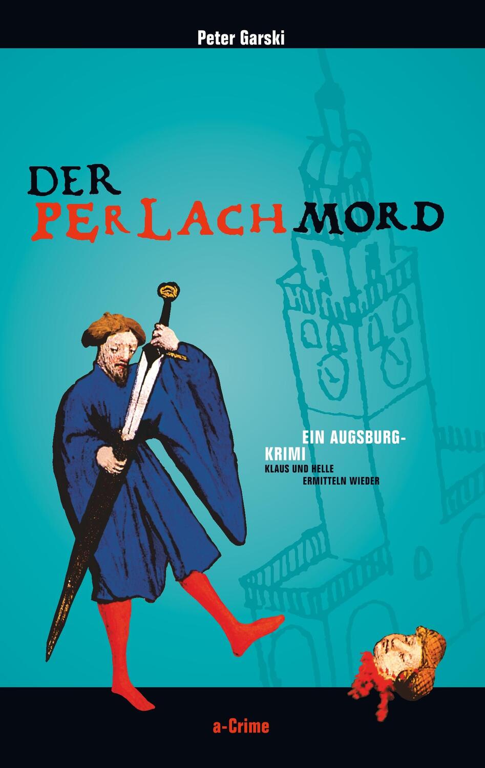 Cover: 9783923914500 | Der Perlachmord | Klaus und Helle ermitteln | Peter Garski | Buch