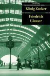 Cover: 9783293201941 | König Zucker | Friedrich Glauser | Taschenbuch | 416 S. | Deutsch