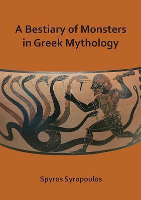 Cover: 9781784919504 | A Bestiary of Monsters in Greek Mythology | Spyros Syropoulos | Buch