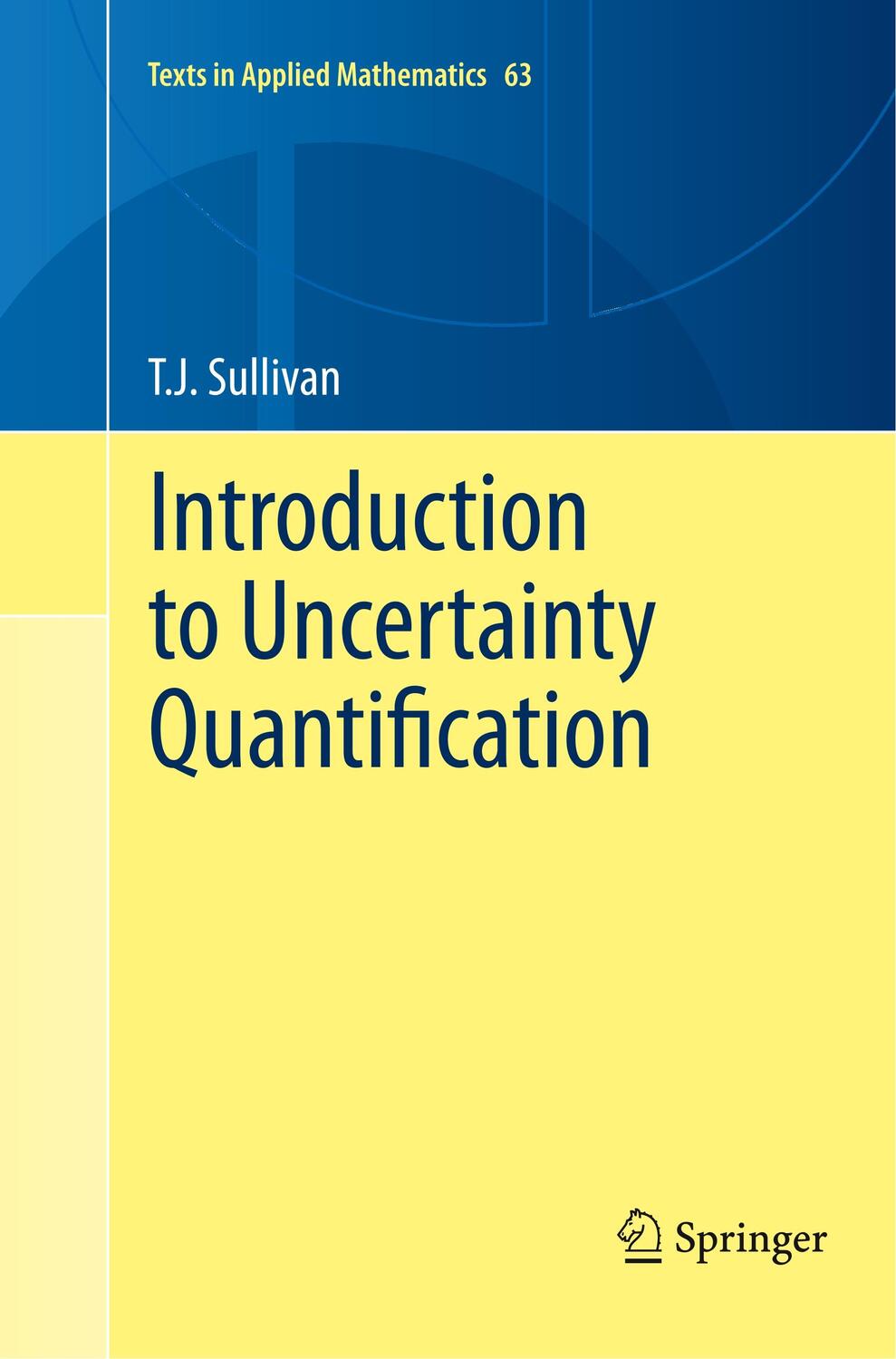 Cover: 9783319794785 | Introduction to Uncertainty Quantification | T. J. Sullivan | Buch