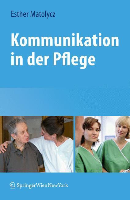Cover: 9783211890110 | Kommunikation in der Pflege | Esther Matolycz | Taschenbuch | VII