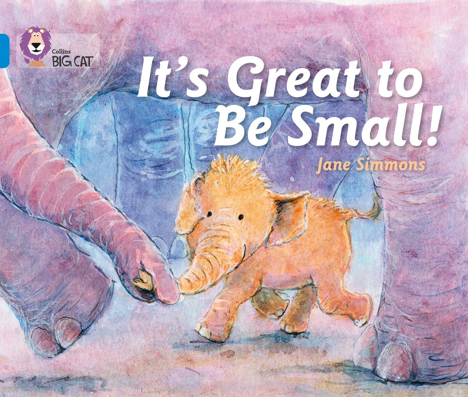 Cover: 9780007512836 | It's Great To Be Small! | Band 04/Blue | Jane Simmons | Taschenbuch
