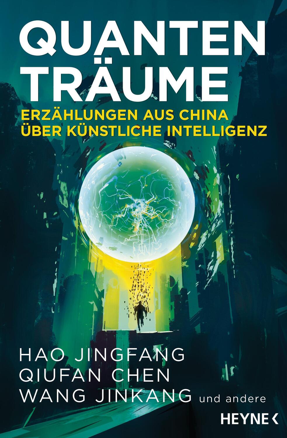 Cover: 9783453319042 | Quantenträume | Erzählungen aus China über Künstliche Intelligenz