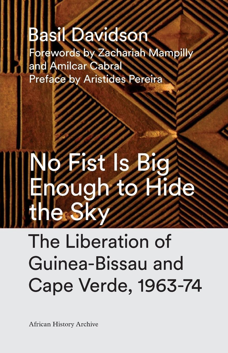 Cover: 9781783605644 | No Fist Is Big Enough to Hide the Sky | Basil Davidson | Taschenbuch