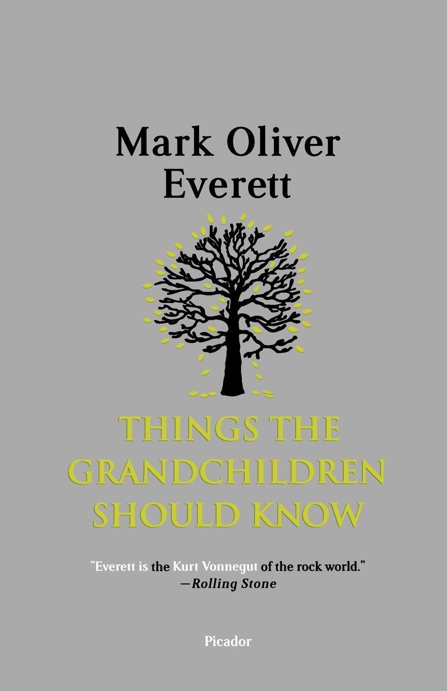 Cover: 9780312429171 | Things the Grandchildren Should Know | Mark Oliver Everett | Buch