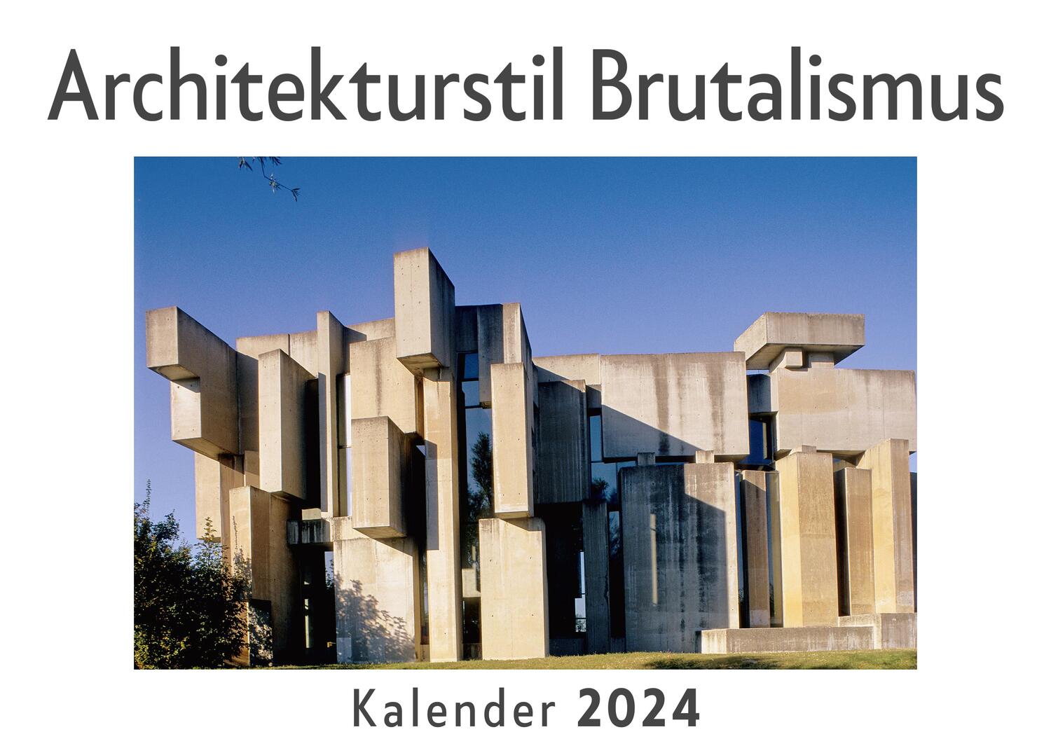 Cover: 9783750559776 | Architekturstil Brutalismus (Wandkalender 2024, Kalender DIN A4...