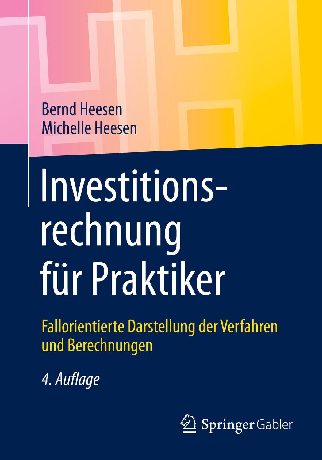 Cover: 9783658330002 | Investitionsrechnung für Praktiker | Michelle Julia Heesen (u. a.)
