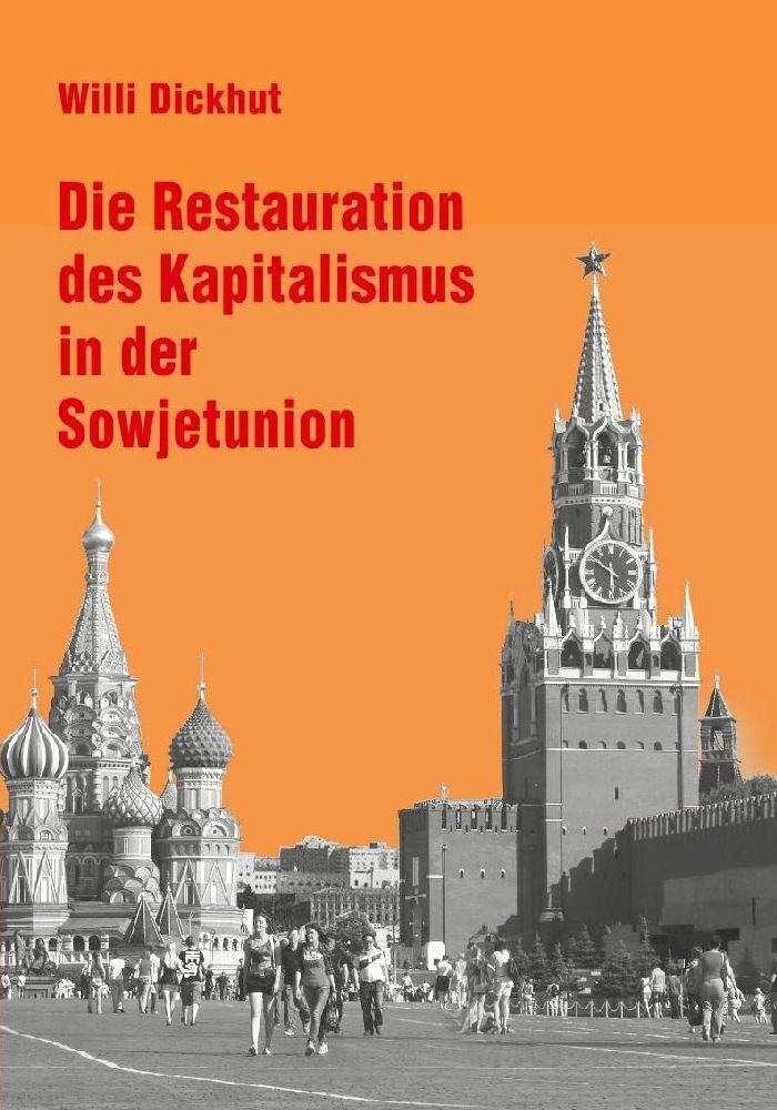 Cover: 9783880215931 | Die Restauration des Kapitalismus in der Sowjetunion | Willi Dickhut