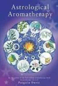 Cover: 9780852073568 | Astrological Aromatherapy | Patricia Davis | Taschenbuch | Englisch