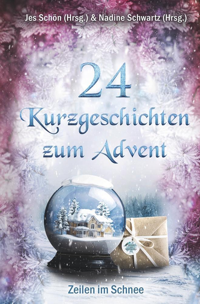Cover: 9783757957483 | 24 Kurzgeschichten zum Advent - Zeilen im Schnee | Jes Schön (Hrsg.