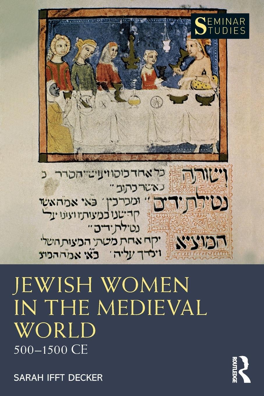 Cover: 9780367612726 | Jewish Women in the Medieval World | 500-1500 CE | Sarah Ifft Decker