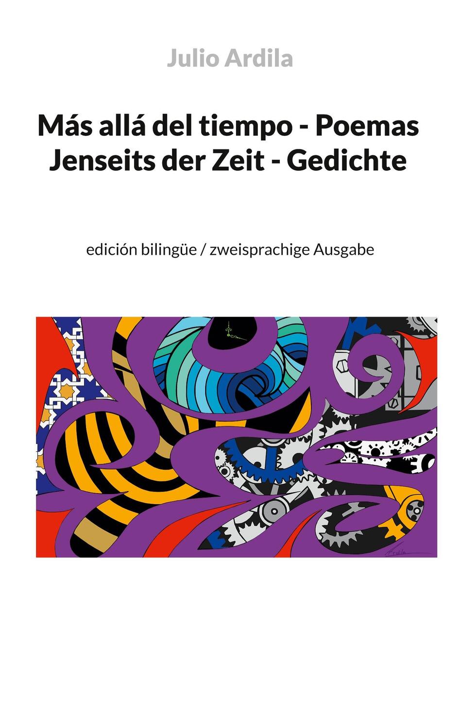Cover: 9783757812171 | Más allá del tiempo - Poemas / Jenseits der Zeit - Gedichte | Ardila