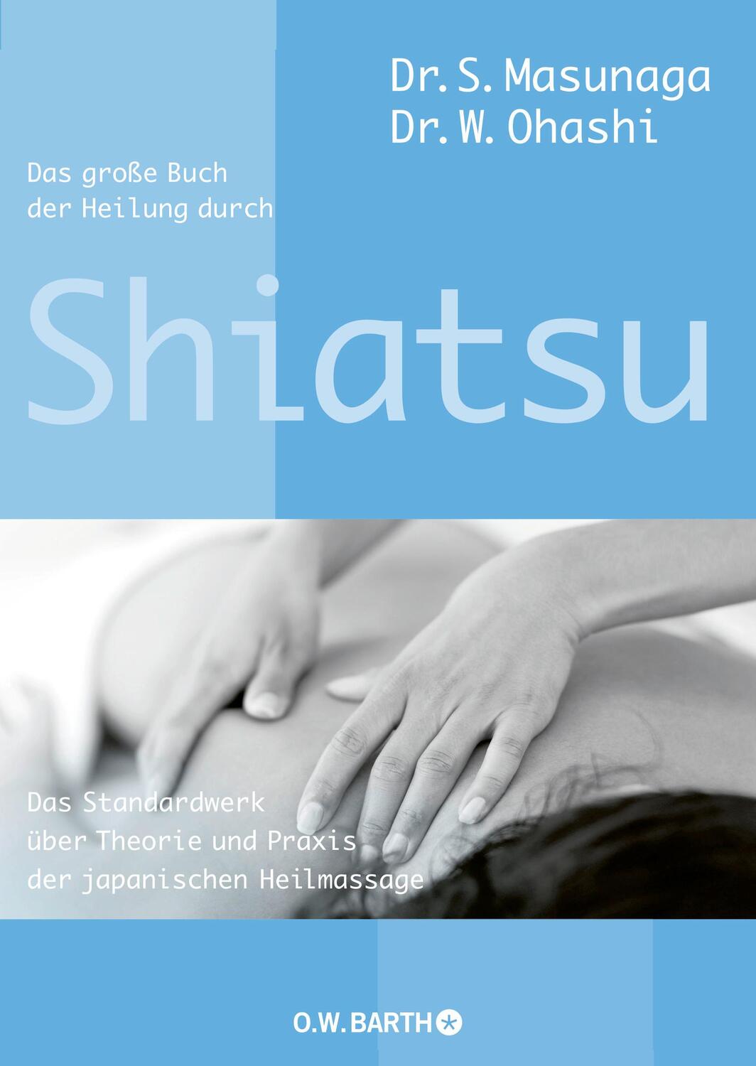 Cover: 9783426291443 | Das große Buch der Heilung durch Shiatsu | Shitsuto Masunaga (u. a.)