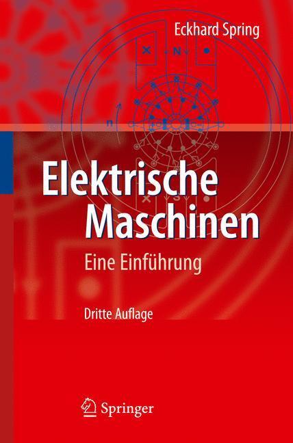 Cover: 9783642008849 | Elektrische Maschinen | Eine Einführung | Eckhard Spring | Taschenbuch