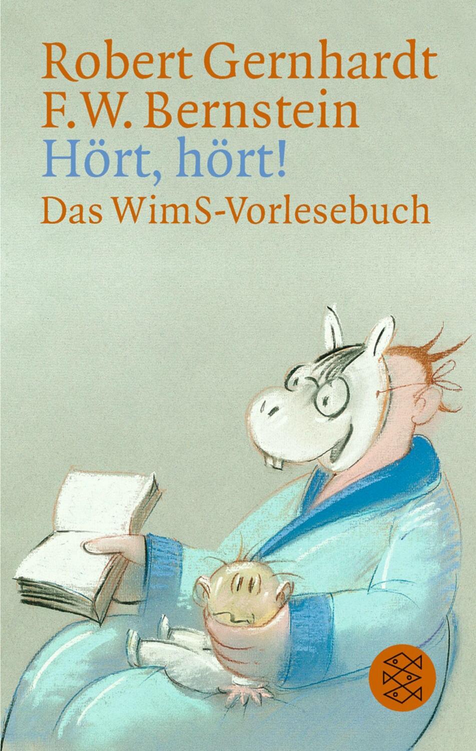 Cover: 9783596132270 | Hört, hört! | Das WimS-Vorlesebuch | Robert/Bernstein, F W Gernhardt