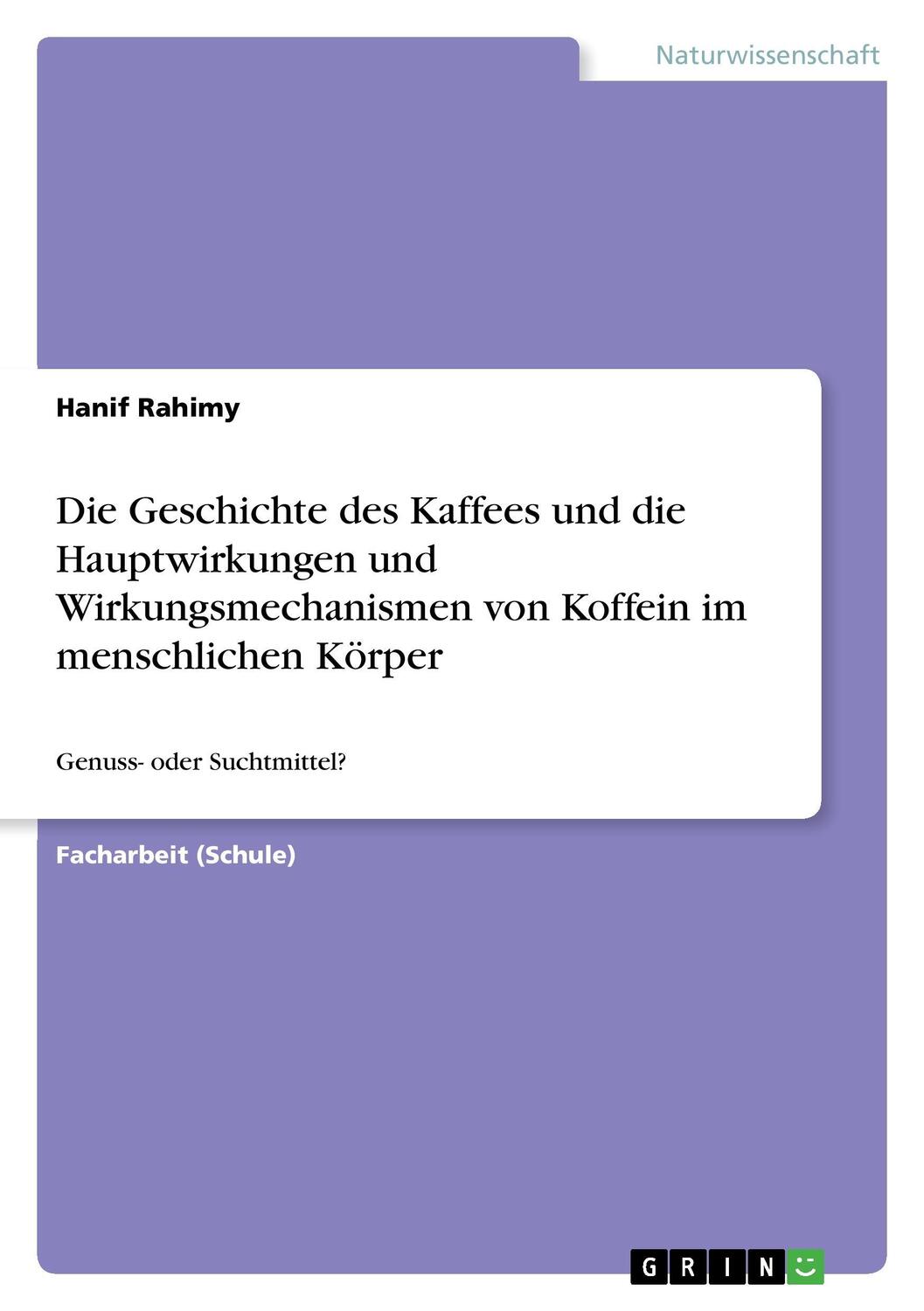 Cover: 9783668518636 | Die Geschichte des Kaffees und die Hauptwirkungen und...