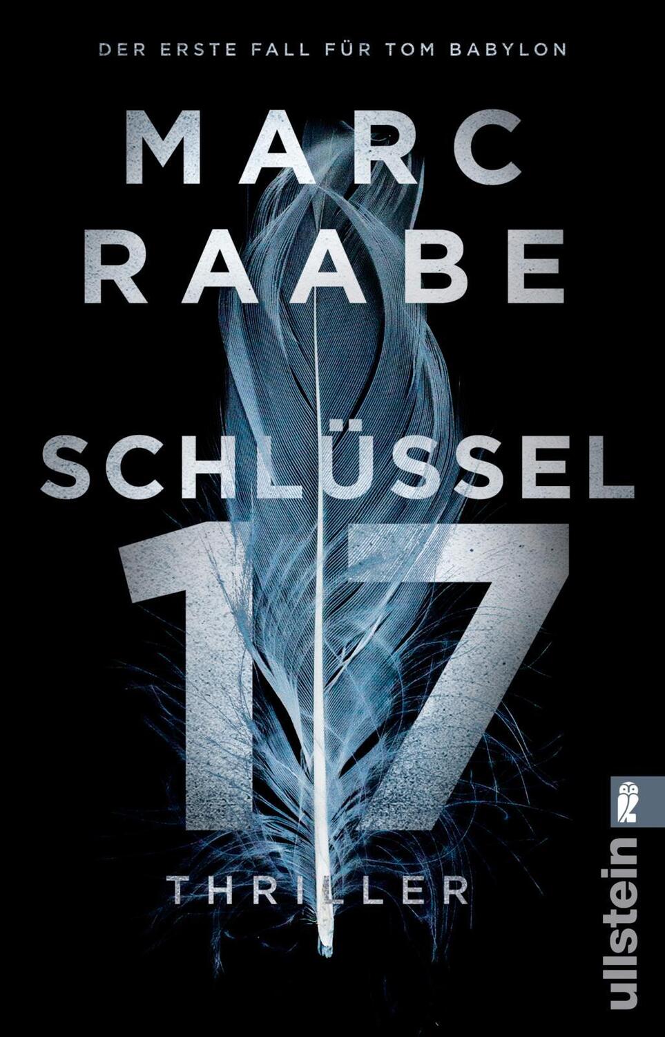 Cover: 9783548290997 | Schlüssel 17 | Thriller | Marc Raabe | Taschenbuch | Tom Babylon-Serie