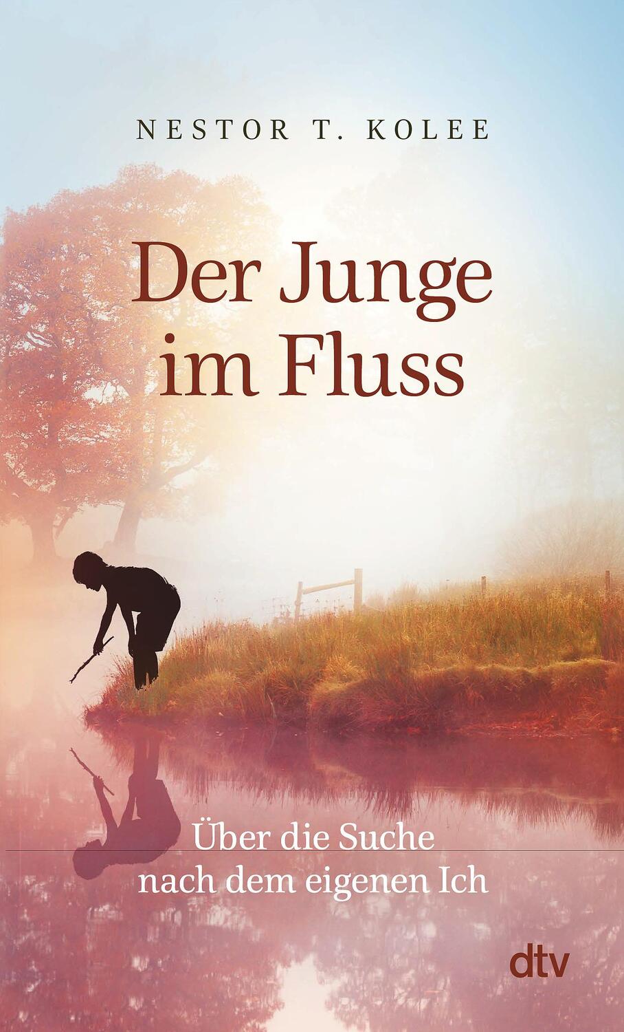 Cover: 9783423351942 | Der Junge im Fluss | Nestor T. Kolee | Taschenbuch | Deutsch | 2022