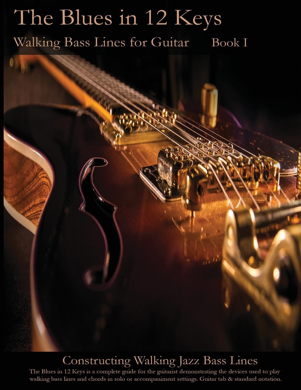 Cover: 9781937187972 | Walking Bass Lines for Guitar | The Blues in 12 keys | Steven Mooney