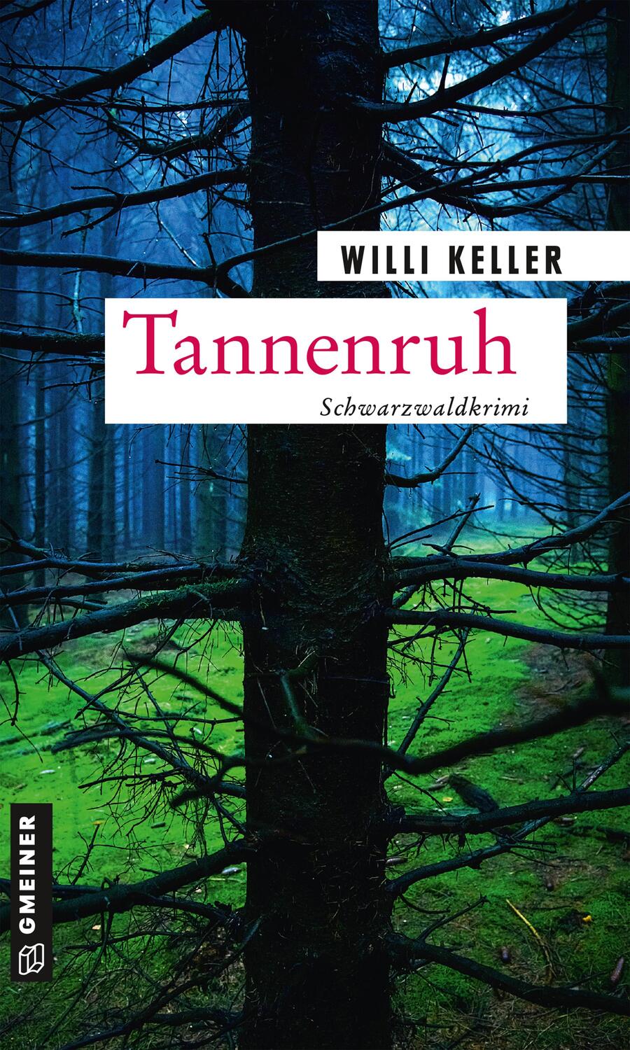 Cover: 9783839227596 | Tannenruh | Schwarzwaldkrimi | Willi Keller | Taschenbuch | Deutsch