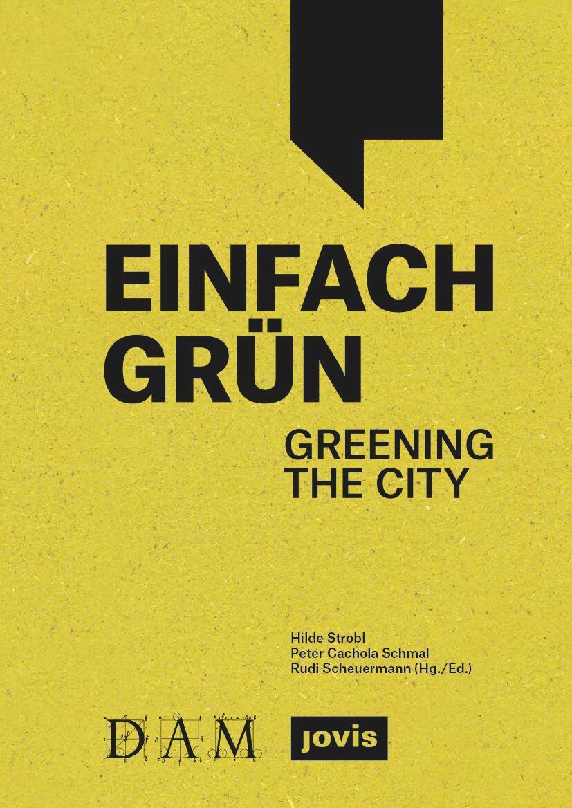 Cover: 9783986120757 | Einfach Grün - Greening the City | Handbuch für Gebäudegrün | Buch