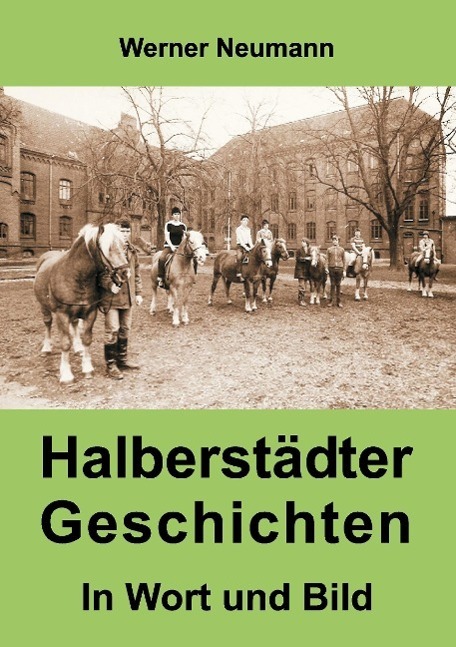 Cover: 9783732359486 | Halberstädter Geschichten | In Wort und Bild | Werner Neumann | Buch