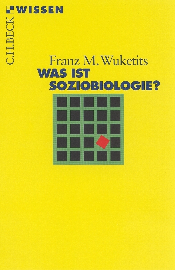 Cover: 9783406479991 | Was ist Soziobiologie? | Franz M. Wuketits | Taschenbuch | 113 S.