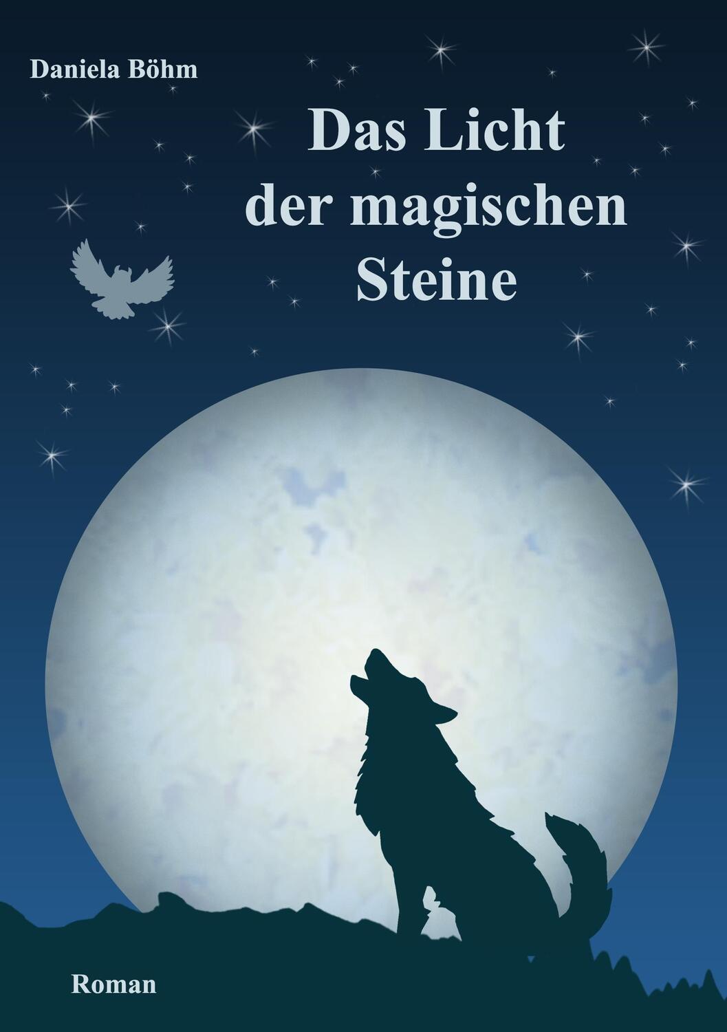 Cover: 9783748126089 | Das Licht der magischen Steine | Daniela Böhm | Taschenbuch