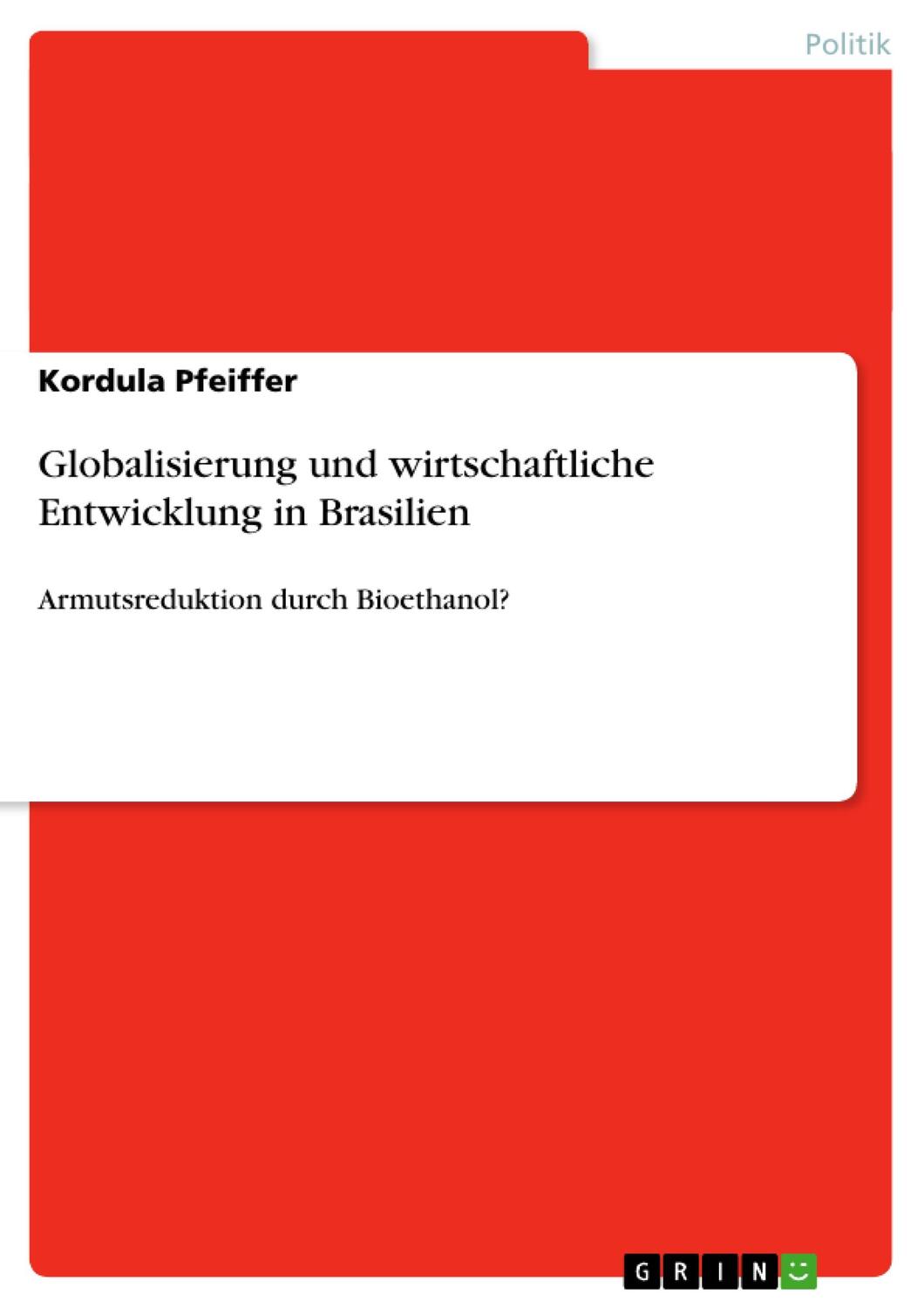 Cover: 9783640952687 | Globalisierung und wirtschaftliche Entwicklung in Brasilien | Pfeiffer