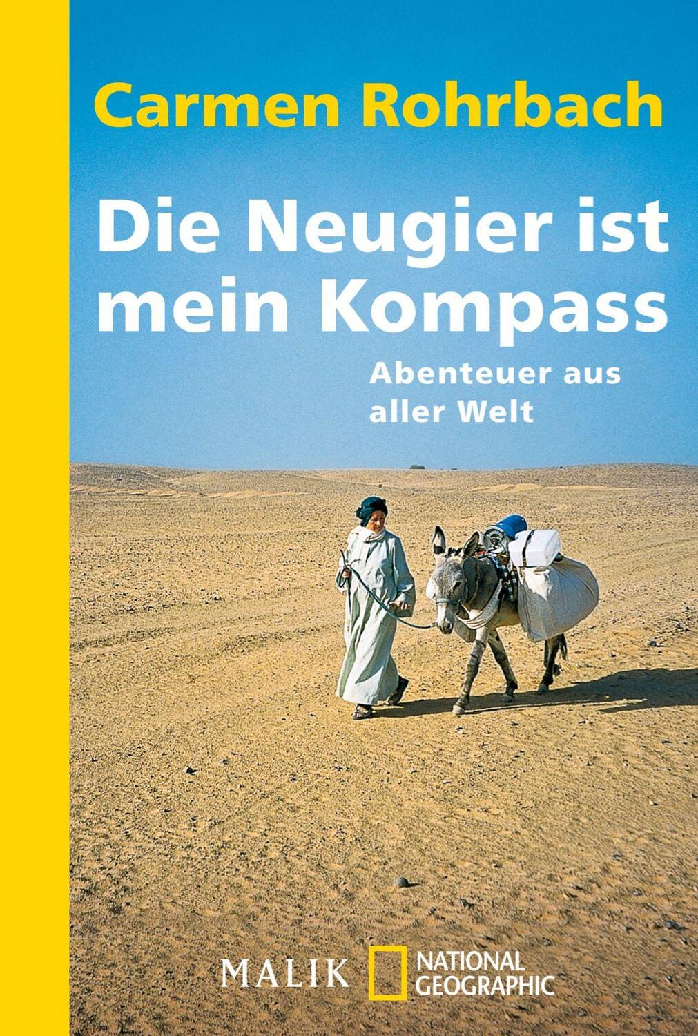 Cover: 9783492406055 | Die Neugier ist mein Kompass | Abenteuer aus aller Welt | Rohrbach