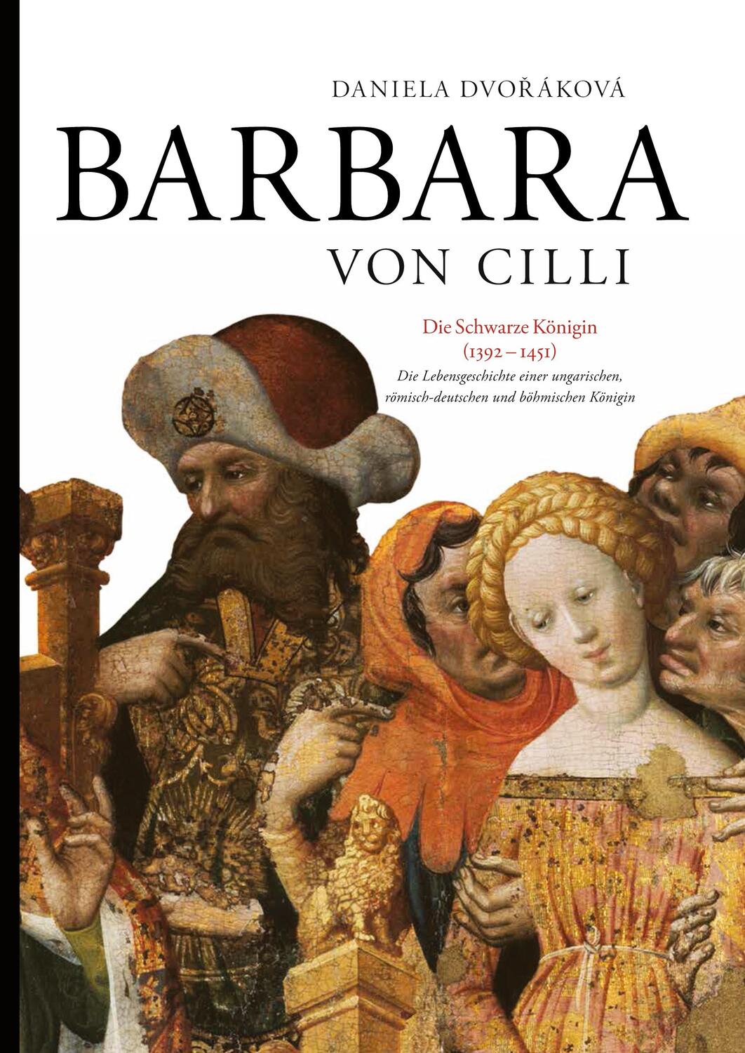 Cover: 9783631673263 | Barbara von Cilli: Die schwarze Königin (1392¿1451) | Dvo¿áková | Buch
