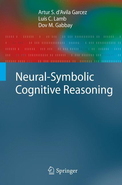 Cover: 9783642092299 | Neural-Symbolic Cognitive Reasoning | Artur S. D'Avila Garcez (u. a.)