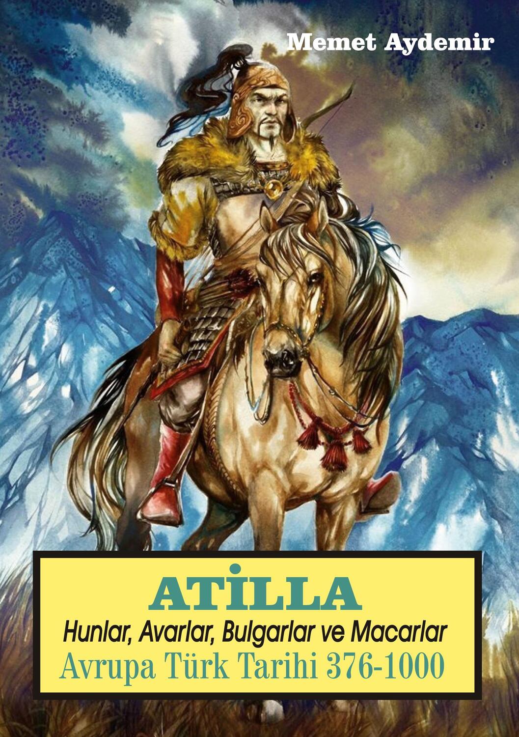 Cover: 9783751954631 | Atilla Hunlar, Avarlar ve Macarlar | Türkische geschichte in Europa