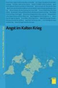 Cover: 9783868542134 | Angst im Kalten Krieg | Studien zum Kalten Krieg 3 | Buch | 527 S.