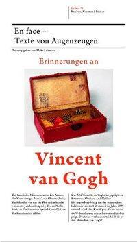 Cover: 9783907142479 | Erinnerungen an Vincent van Gogh | En face 1, Texte von Augenzeugen