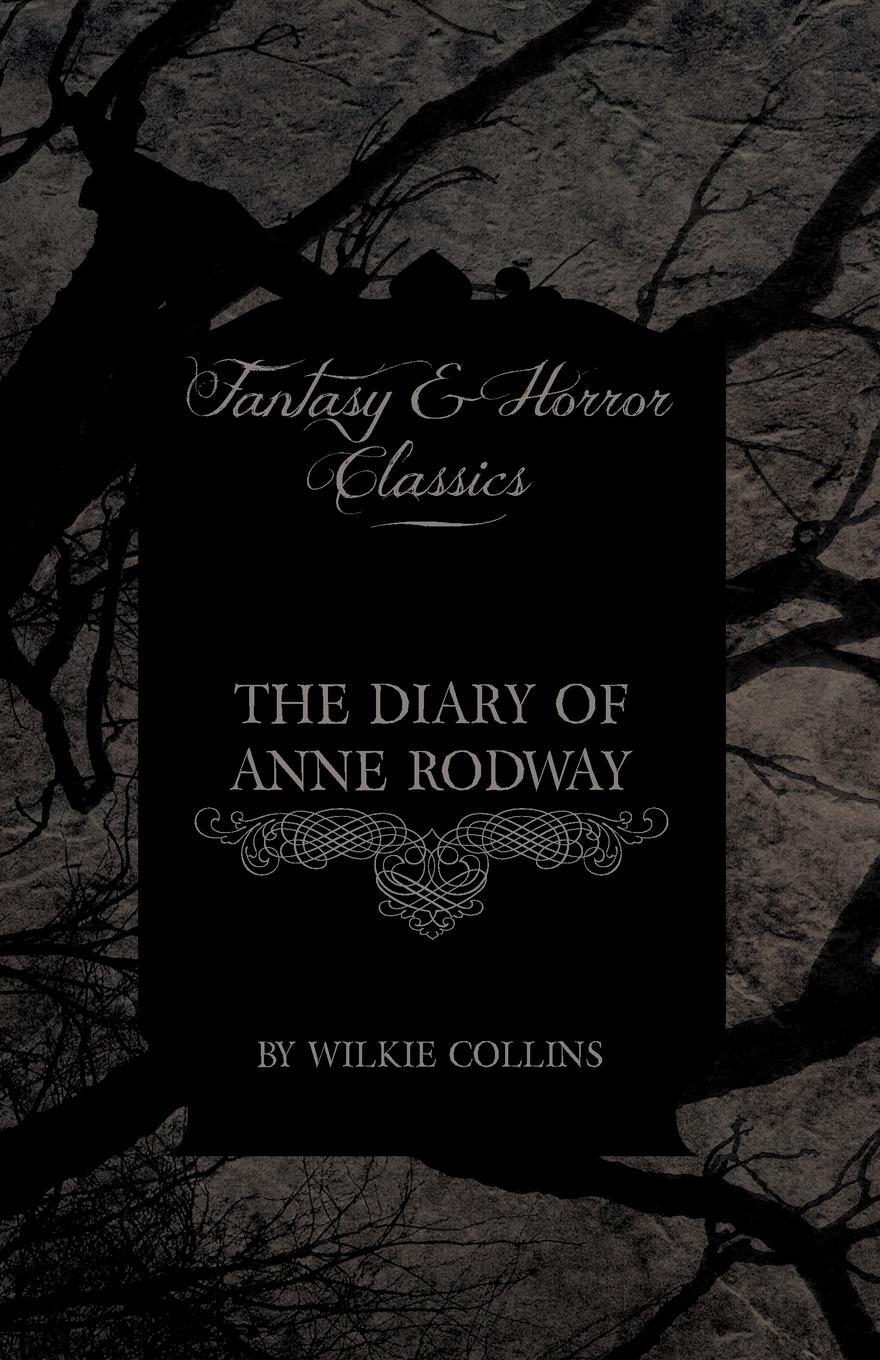 Cover: 9781447405795 | The Diary of Anne Rodway (Fantasy and Horror Classics) | Collins