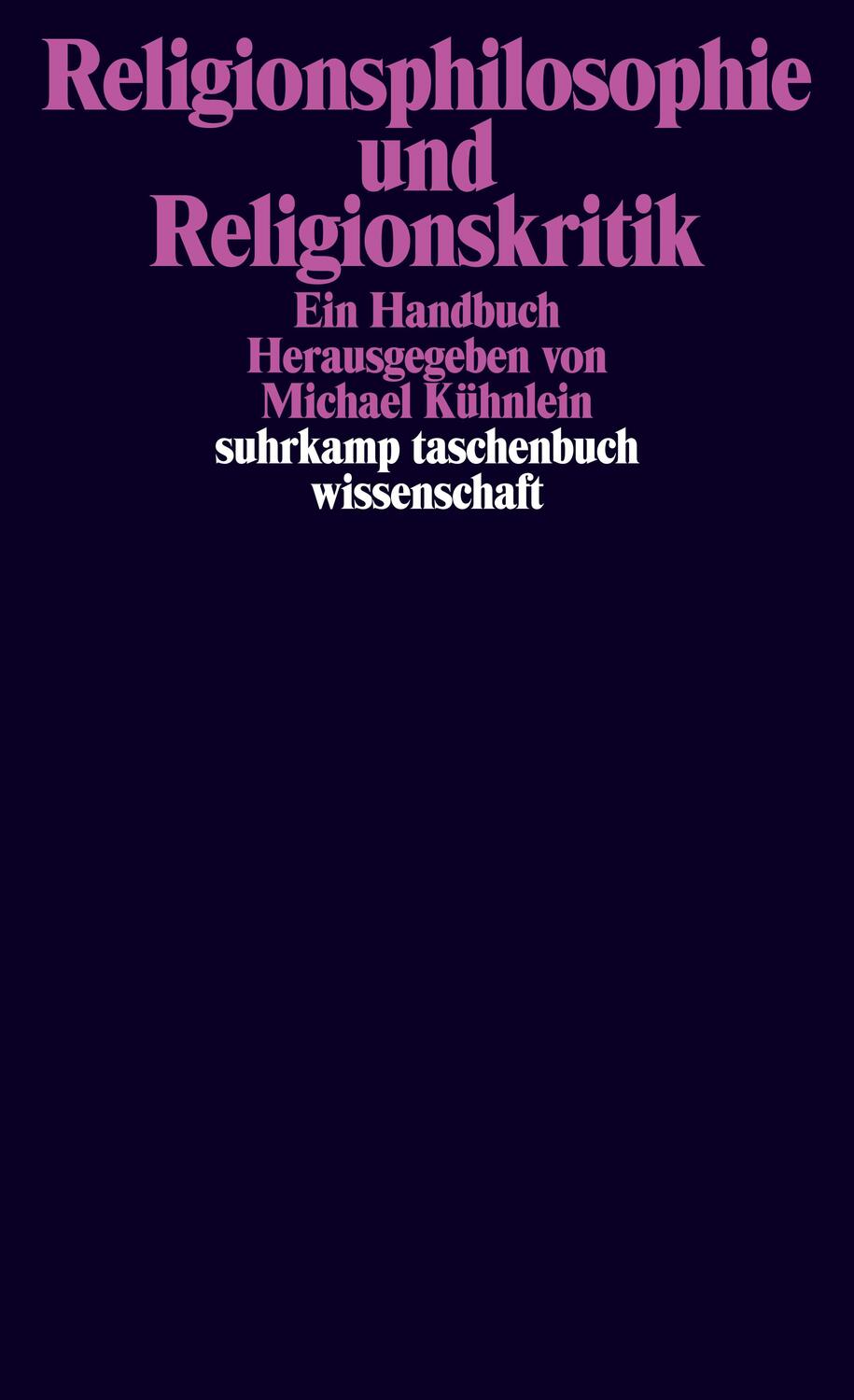 Cover: 9783518297407 | Religionsphilosophie und Religionskritik | Ein Handbuch | Kühnlein