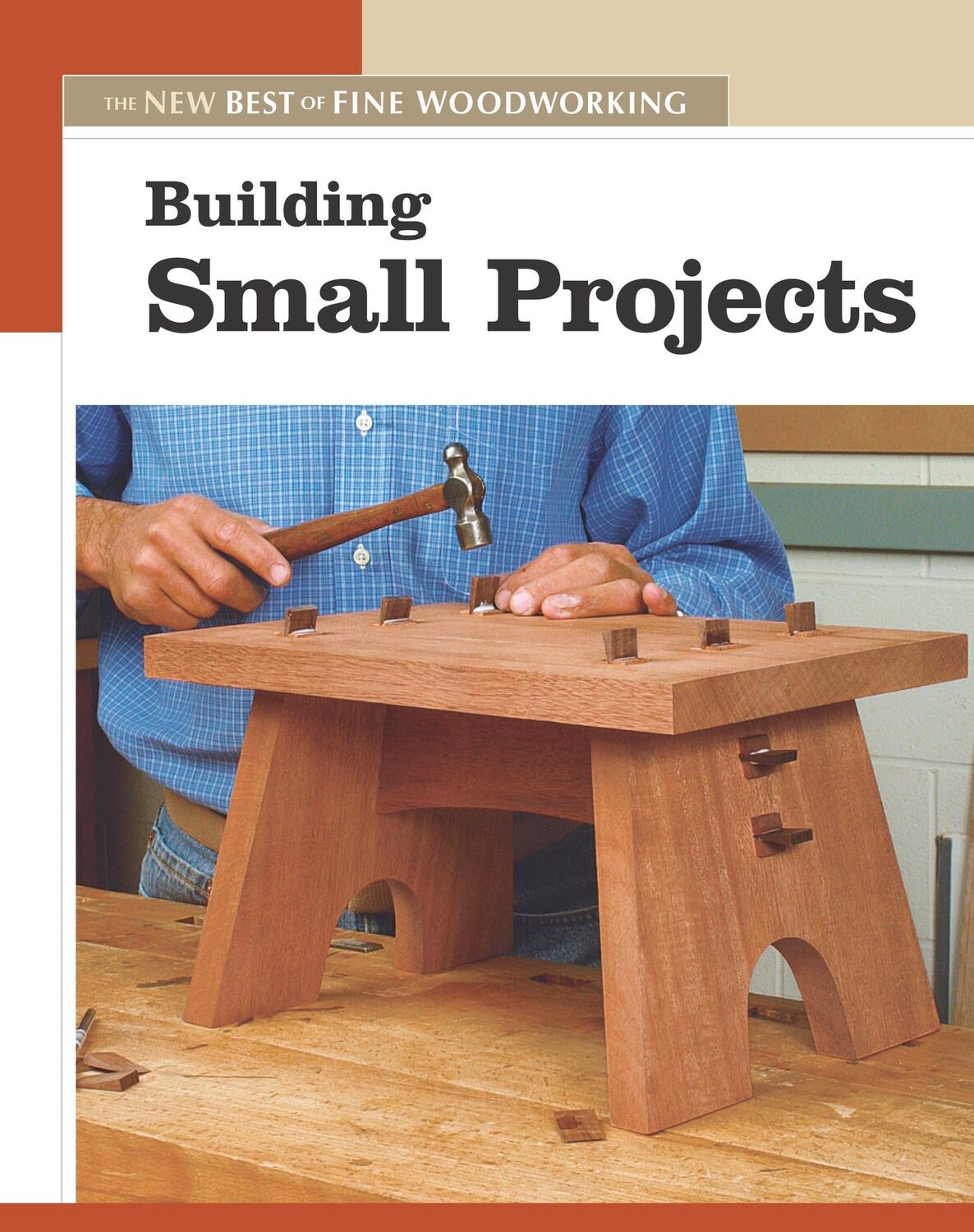 Cover: 9781561587308 | Building Small Projects | Editors Of Fine Woodworking | Taschenbuch