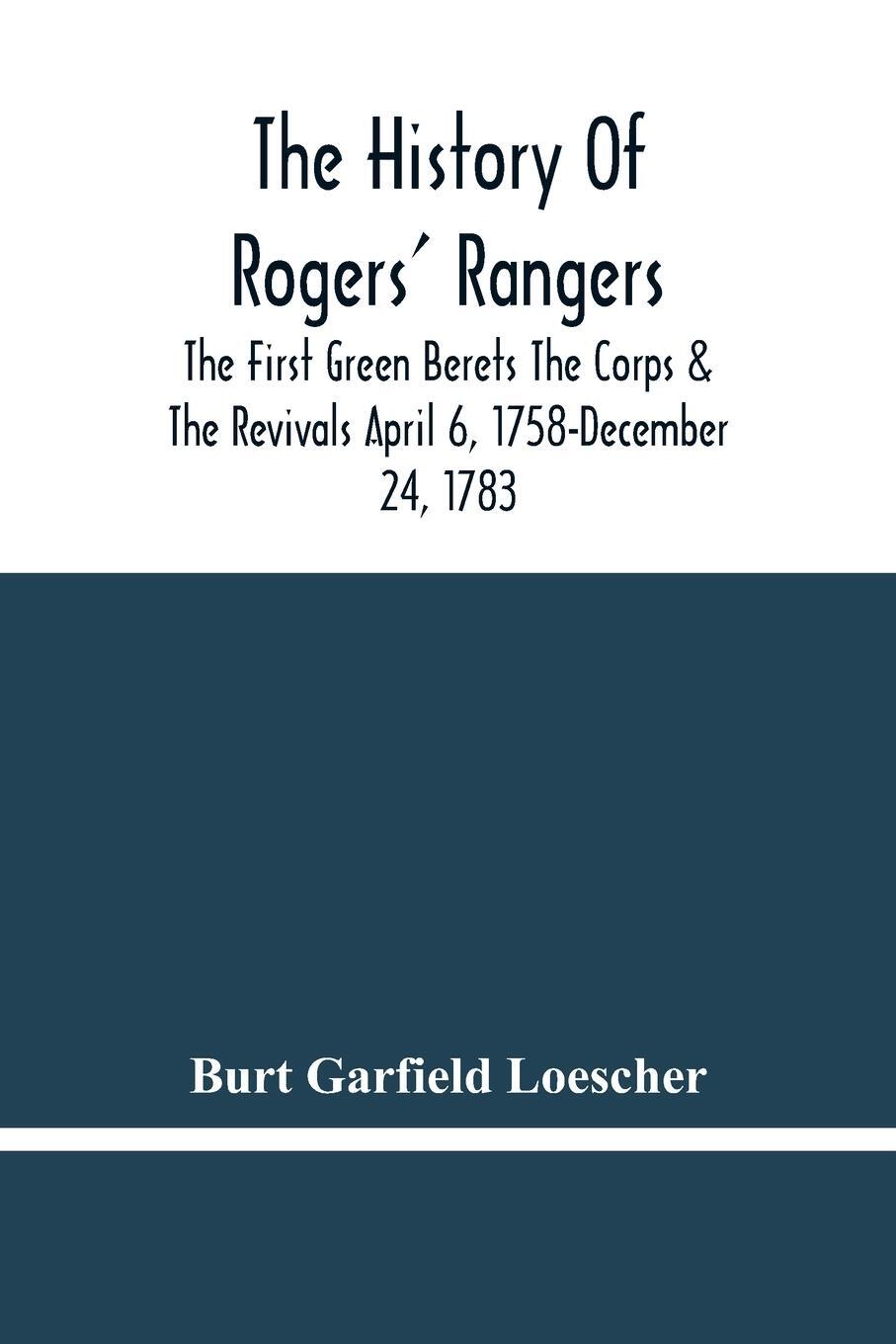 Cover: 9789354480386 | The History Of Rogers' Rangers; The First Green Berets The Corps &amp;...