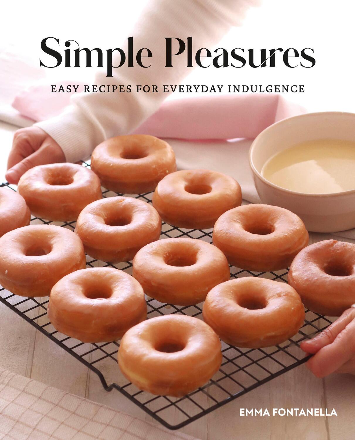 Cover: 9780744066197 | Simple Pleasures | Easy Recipes for Everyday Indulgence | Fontanella