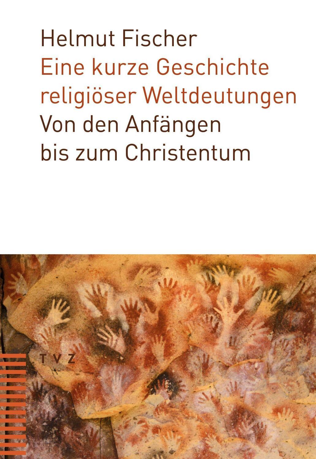 Cover: 9783290184421 | Eine kurze Geschichte religiöser Weltdeutungen | Helmut Fischer | Buch