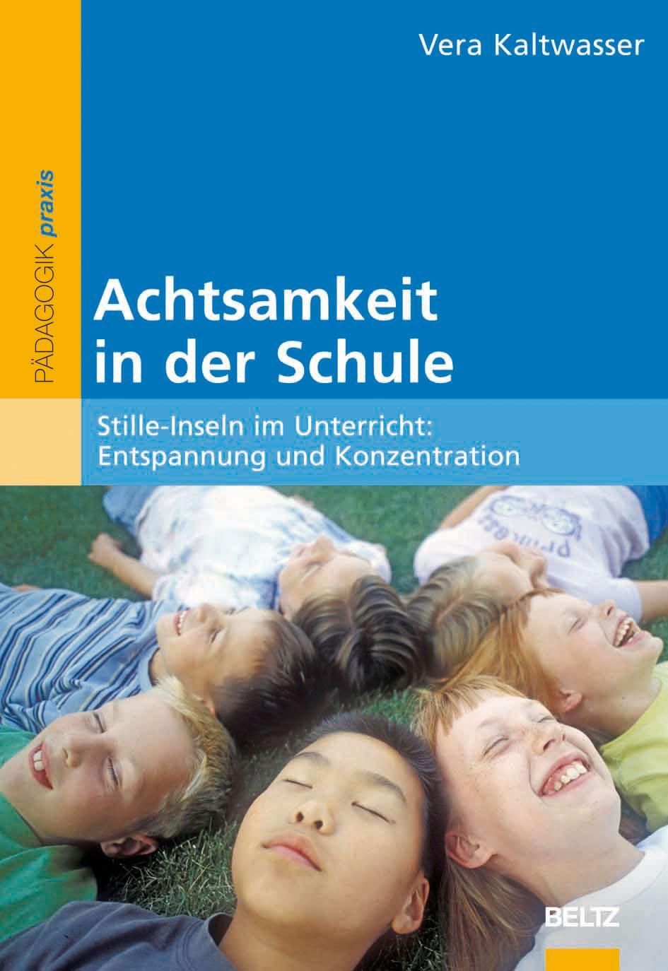 Cover: 9783407626318 | Achtsamkeit in der Schule | Vera Kaltwasser | Taschenbuch | Deutsch