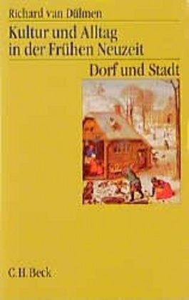 Cover: 9783406450167 | Kultur und Alltag in der Frühen Neuzeit Bd. 2: Dorf und Stadt | Dülmen